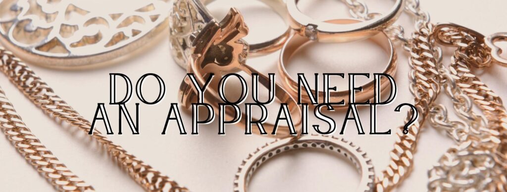 Do You Need an Appraisal?